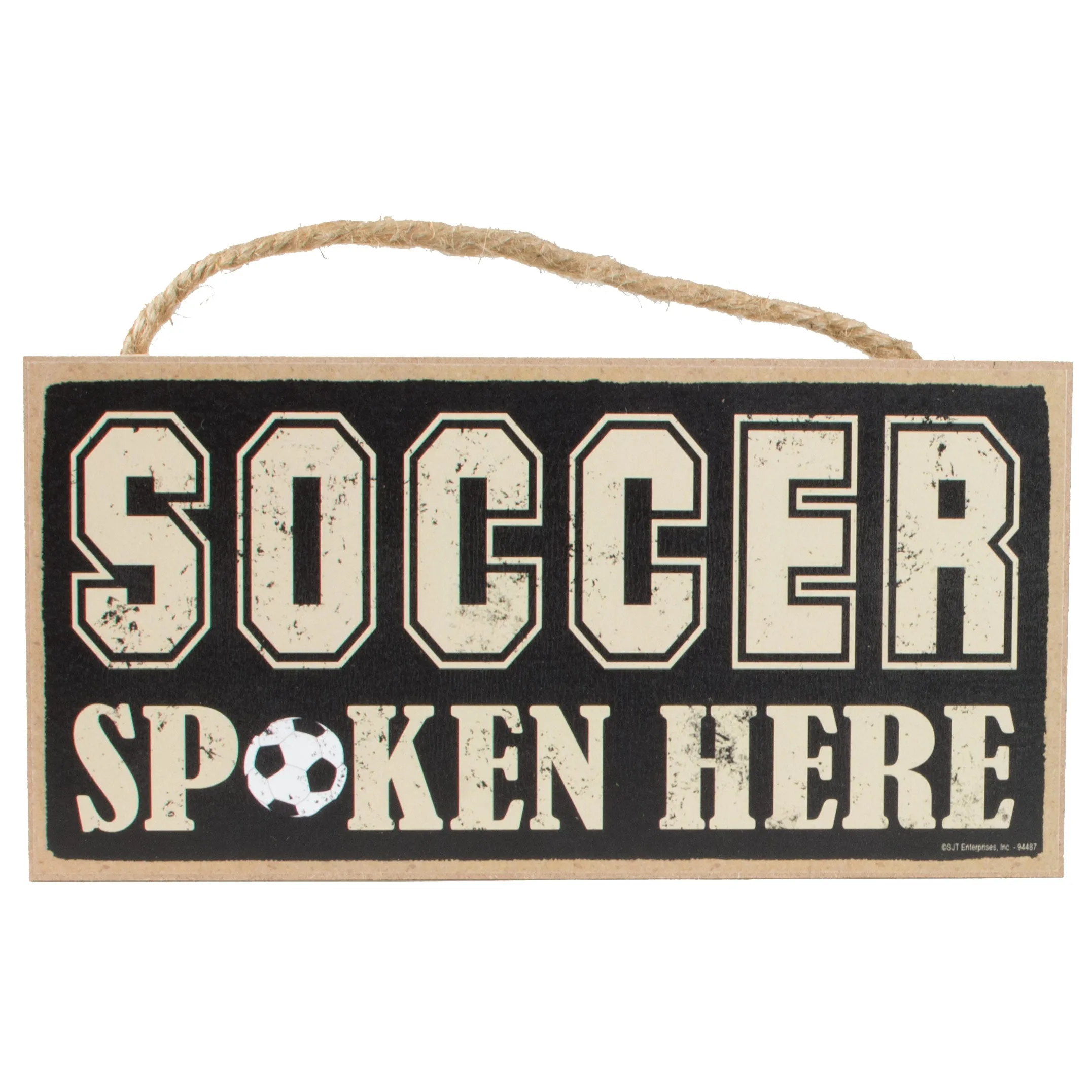 10" Wooden Sign: Soccer Spoken Here