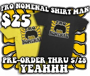 "Fro Nomenal" Super Soft Tee - Available in 2 colors!